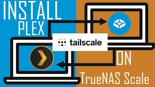 How to Set Up Remote Access for Plex on TrueNAS SCALE Using Tailscale [upl. by Allac672]