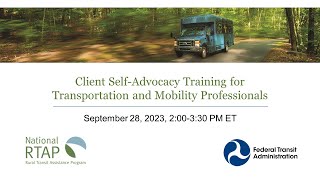 National RTAP Webinar Client Self Advocacy Training for Transportation and Mobility Professionals [upl. by Odessa]