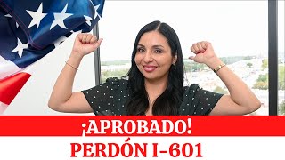 Perdón I601 e I212 ¡APROBADO paralegalpetramelendez I601A i601 i212 inmigración waivers [upl. by Tham]