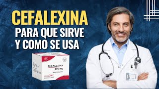 💊CEFALEXINA 500 MG PARA QUE SIRVE FARMACOLOGÍA [upl. by Nema]