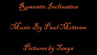 Paul Mottram  Romantic Inclination [upl. by Anyt814]