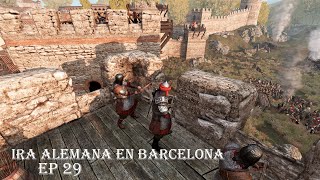 Ira alemana en Barcelona  Mount and Blade 2  Europe 1100  Gameplay Español Ep 29 [upl. by Lemar]