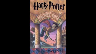 J K Rowling Harry ​Potter és a Bölcsek Köve Teljes hangoskönyv [upl. by Lamak]