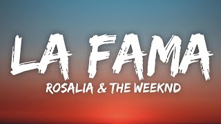 ROSALÍA  LA FAMA LetraLyrics ft The Weeknd [upl. by Emmye]