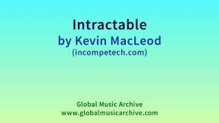 Intractable by Kevin MacLeod 1 HOUR [upl. by Luhey]