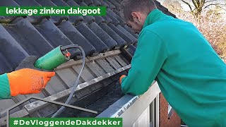 Lekkage zinken dakgoot  EgberinkDak [upl. by Mollee]