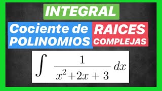 INTEGRAL RACIONAL  💥 Polinomios con Raices Complejas💥  METODOS de INTEGRACION Clase 28 [upl. by Pail]