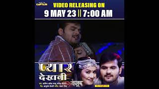 प्यार देखनी Pyaar Dekhni Video Releasing 9 May At 700 Am Arvindakelakallu Himanshi Singh [upl. by Ultan]