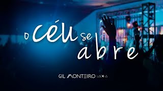 Gil Monteiro  O Céu se abre Lyric Vídeo [upl. by Osborn]