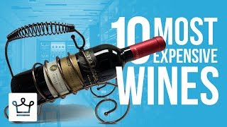 Top 10 Most Expensive Wines In The World [upl. by Parhe]