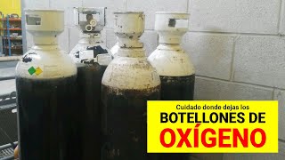 ¿Será peligroso ese botellón de oxígeno [upl. by Timmi]