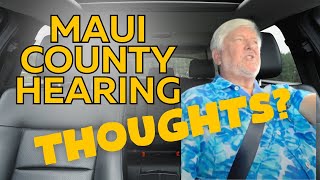 Thoughts After Attending Maui County Hearing On Minatoya Rental Ban Proposal [upl. by Yde]