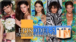 EPISODE 13 Pattern clothing  TOPMODEL POLAND 13 [upl. by Bubb]