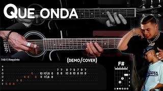 QUE ONDA  Calle 24 x Chino Pacas x Fuerza Regida REQUINTO 1 y 2 DEMO Tutorial  TABS  CHORDS [upl. by Russi]