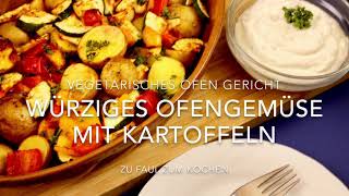 Vegetarisch Lecker würziges Ofengemüse mit Kartoffeln [upl. by Croner]