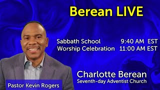 Charlotte Berean Worship LIVE  112324  Pastor Kevin Rogers [upl. by Saberio765]