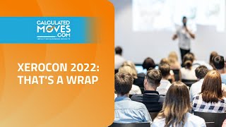 Xerocon 2022 Thats a Wrap [upl. by Ahsined]