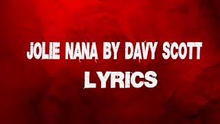 Jolie nana by Davy Scott LYRICS [upl. by Conni]