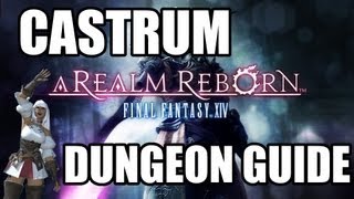 Final Fantasy XIV A Realm Reborn  Castrum Meridianum Dungeon Guide [upl. by Hailee]