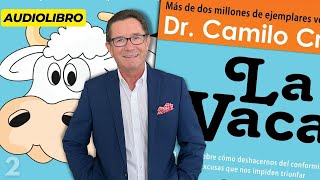 Audiolibro La Vaca  Capítulo 2  Las excusas y los temores que nos impiden triunfar  Dr Cruz [upl. by Arocal]