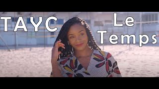 Tayc  Le temps Clip officiel [upl. by Ayoj251]