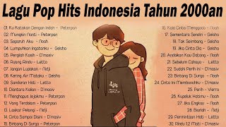 Lagu Pop Hits Indonesia Tahun 2000an  Lagu Enak Didengar Saat Santai Dan Kerja [upl. by Lamberto]