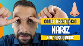 COMO DESENTUPIR O NARIZ EM 10 SEGUNDOS [upl. by Andromache]