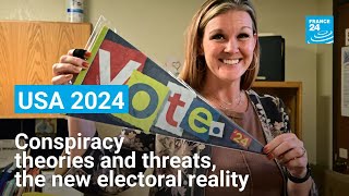 Conspiracy theories and threats The new reality in US elections • FRANCE 24 English [upl. by Aniret]