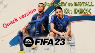 How To Install Quack FIFA 23 on your Steam Deck The Simplest Way [upl. by Elfstan649]