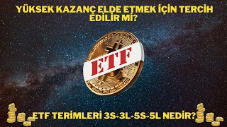 ETF Terimleri 3S3L5S5L Nedir Yüksek Kazanç Elde Etmek İçin Tercih Edilir Mi [upl. by Ahsikyw]