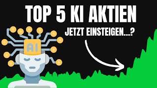 TOP 5 KI Aktien für die nächsten 10 Jahre  Beste Künstliche Intelligenz Aktien [upl. by Leontine627]