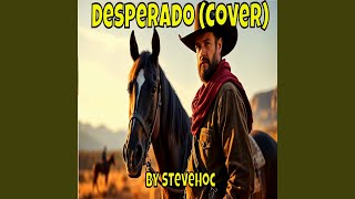 Desperado quotUnpluggedquot Cover Version [upl. by Nuahsor724]