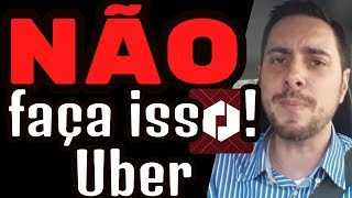 10 Coisas que um Motorista Uber NÃO deve fazer [upl. by Notgnirra228]