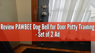 Review PAWBEE Dog Bell for Door Potty Training  Set of 2 Adjustable Dog Doorbell Puppy Training  7 [upl. by Eimmaj871]