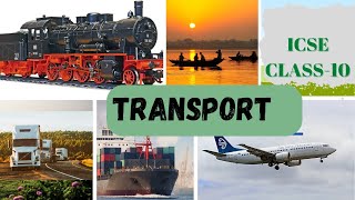 Transport Geography Part 1 icse class 10 [upl. by Norword]