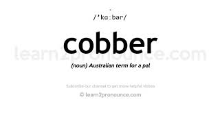 How to pronounce Cobber  English pronunciation [upl. by Eugenius]