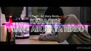 Karaoke AIR MATA RINDU  Tuah [upl. by Lippold]