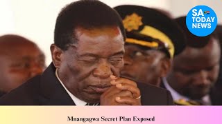 Mnangagwa Secret Plan Exposed [upl. by Ettennek]