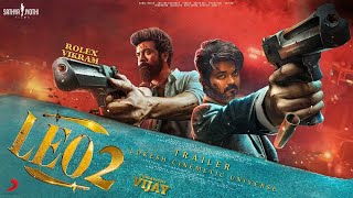 LEO Part 2  HINDI Trailer  Thalapathy Vijay  Kamal Haasan  Suriya  Trisha Krishnan  LokiVerse [upl. by Alcott]