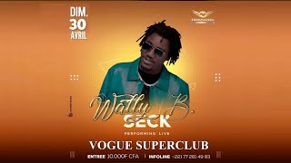 LIVE  Wally B Seck amp le Raam Daan  live VOGUE HD 30 avril [upl. by Asseret166]