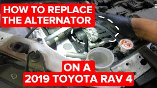 HOW TO REPLACE THE ALTERNATOR ON A 2019 TOYYOTA RAV 4 [upl. by Aemat]