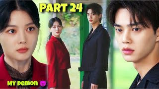 Part 24  Contract Marriage With A Handsome Demon 😈 My Demon Korean Drama Explained in Hindi [upl. by Bezanson]