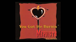 Mephisto feat Shunza  you got me burnin up Vocal Radio Remix 1994 [upl. by Amlas]