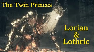 DARK SOULS III  The Twin Princes Lorian amp Lothric [upl. by Leipzig233]