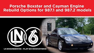 Porsche Boxster and Cayman Engine Rebuild Options for 987 1 and 987 2 models [upl. by Kila329]