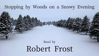 Stopping by Woods on a Snowy Evening read by Robert Frost HD subtitles Winter Snow [upl. by Rekcut]