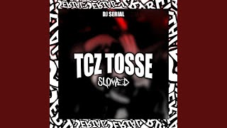 TCZ TOSSE  SLOWED [upl. by Upton]