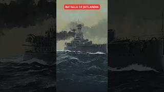 JUTLANDIA la mayor batalla naval de la historia [upl. by Unni183]