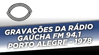 Gravações da Gaúcha FM 941 Porto Alegre  1978 [upl. by Am437]