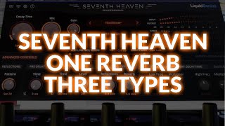 We Check Out Three Reverbs In One  Seventh Heaven Professional [upl. by Fedirko764]